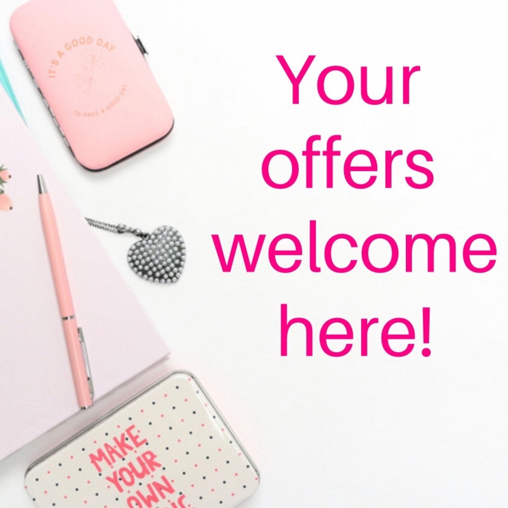 All offers are welcome…and encouraged